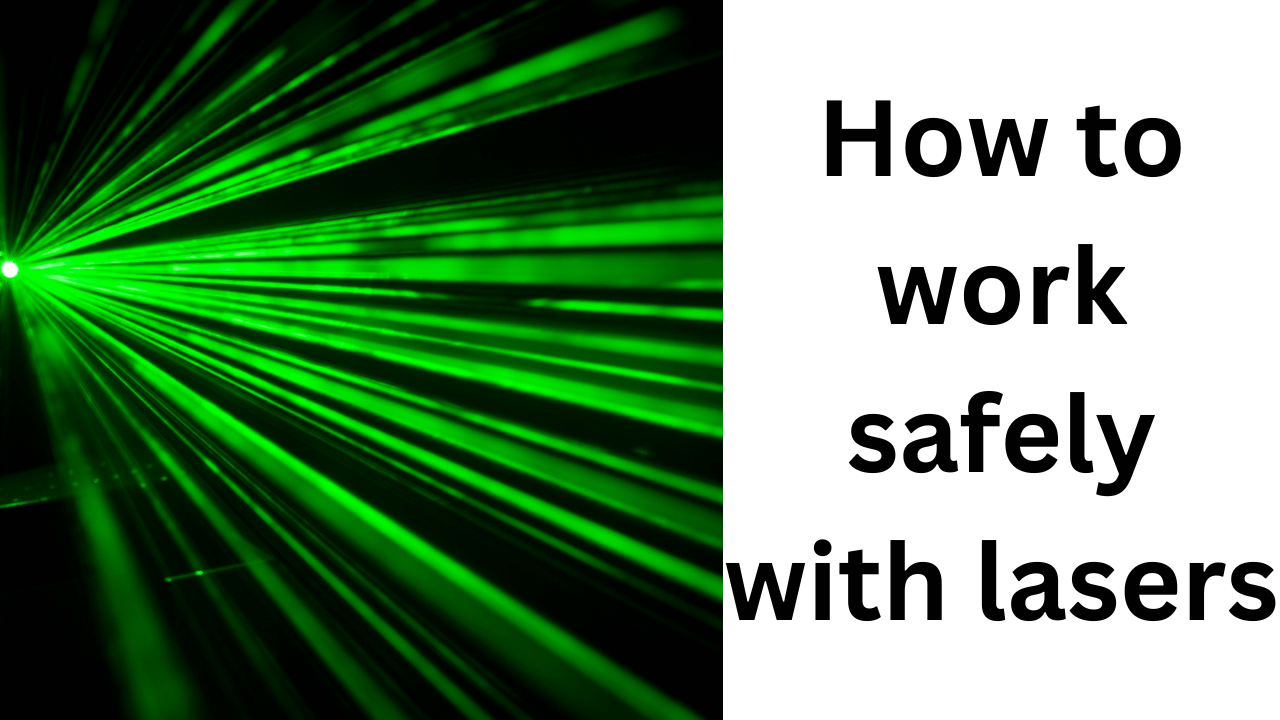 How to work safely with lasers